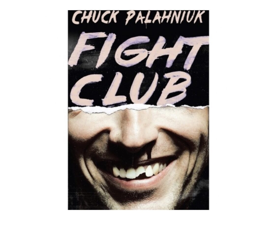 "Fight Club" by Chuck Palahniuk